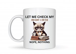 Let Me Check My Giveashit-O-Meter Nope, Nothing Mug
